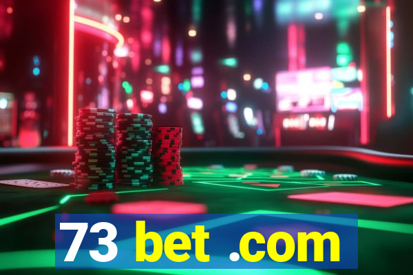 73 bet .com